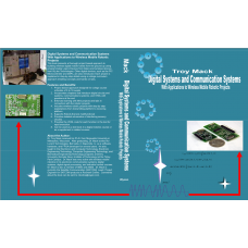 Digital Systems and Communication Systems with Applications to Wireless Mobile Robotic Projects – ISBN 9781938204043